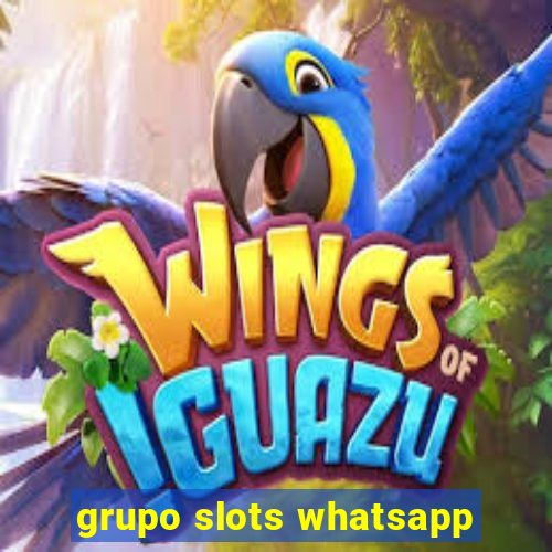 grupo slots whatsapp